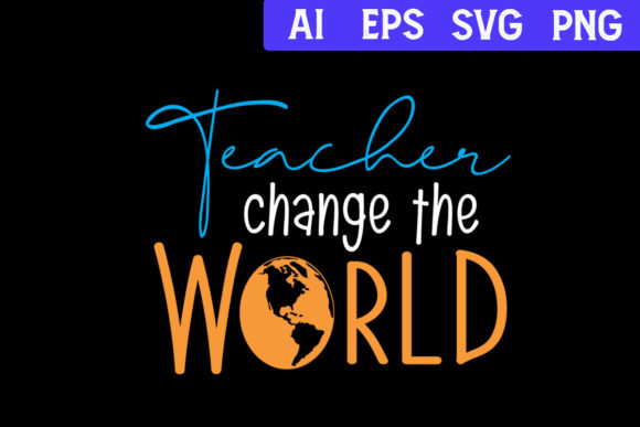 Teacher Change the World: Design Impact with Teacher SVG